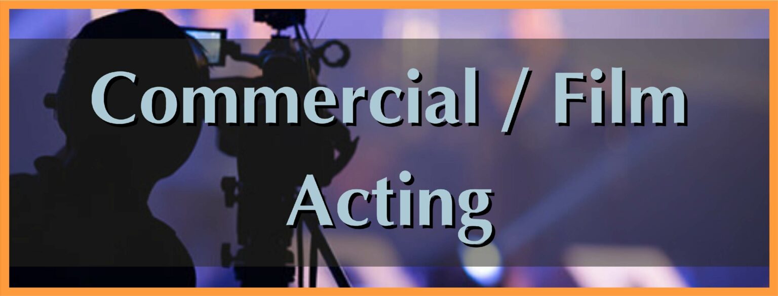 Commercial Film and Acting