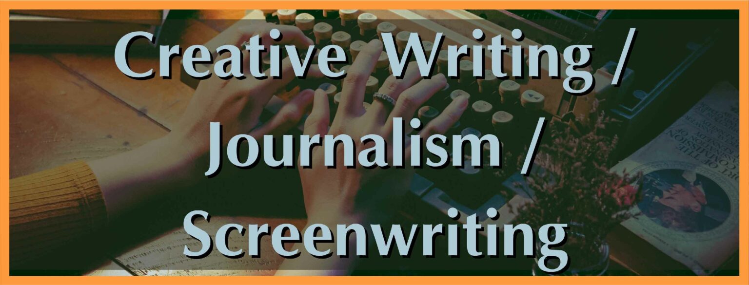 Creative Writing Journalism Screenwriting